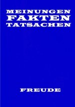 Meinungen Fakten und Tatsachen