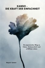 Kanso - Die Kraft der  Einfachheit
