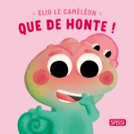 Elio le caméléon. Que de honte !