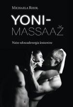 Yoni-massaazh. Naise seksuaalenergia äratamine