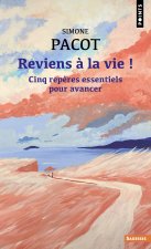 Reviens à la vie