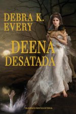 Deena desatada