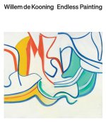 WILLEM DE KOONING ENDLESS PAINTING