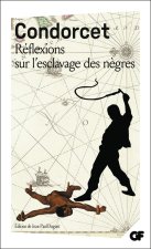Réflexions sur l'esclavage des nègres