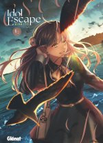 Idol Escape - Tome 01