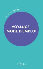 Voyance : mode d'emploi