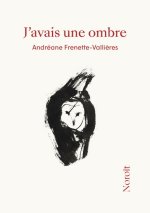 J'AVAIS UNE OMBRE