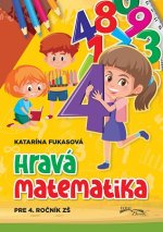 Hravá matematika pre 4. ročník ZŠ