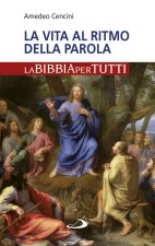 vita al ritmo della Parola. La Bibbia per tutti