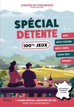 Cahier de vacances Spécial Détente 100% jeux