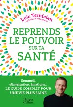 Reprends le pouvoir sur ta santé