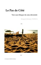 PAS DE COTE VERS ETHIQUE DU SOIN DECENTR