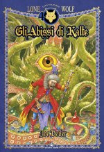 abissi di Kalte. Lupo Solitario. Serie Kai. Ediz. speciale Quarantennale. Librogame