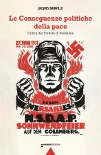conseguenze politiche della pace. Critica del Trattato di Versailles