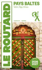 Guide du Routard Pays baltes : Tallinn, Riga, Vilnuis 2026/27