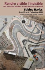 Rendre visible l’invisible - Sabine Barles, Grand Prix de l’