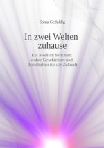 In zwei Welten zuhause