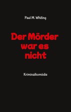 Der Mörder war es nicht