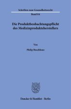 Die Produktbeobachtungspflicht des Medizinprodukteherstellers