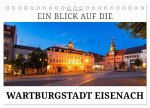 Ein Blick auf die Wartburgstadt Eisenach (Tischkalender 2026 DIN A5 quer), CALVENDO Monatskalender