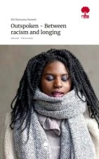 Outspoken - Between racism and longing. Life is a Story - story.one