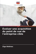 Évaluer une acquisition du point de vue de l'entreprise cible