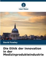 Die Ethik der Innovation in der Medizinprodukteindustrie