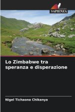 Lo Zimbabwe tra speranza e disperazione