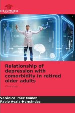 Relationship of depression with comorbidity in retired older adults
