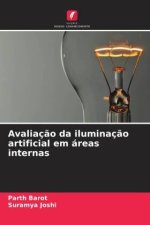 Avaliação da iluminação artificial em áreas internas
