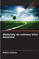 Materialy do ochrony kisci bananów