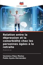 Relation entre la dépression et la comorbidité chez les personnes âgées à la retraite