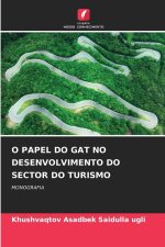 O PAPEL DO GAT NO DESENVOLVIMENTO DO SECTOR DO TURISMO