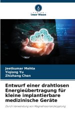 Entwurf einer drahtlosen Energieübertragung für kleine implantierbare medizinische Geräte