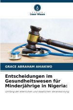 Entscheidungen im Gesundheitswesen für Minderjährige in Nigeria: