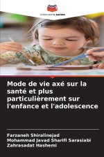Mode de vie axé sur la santé et plus particulièrement sur l'enfance et l'adolescence