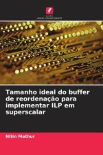 Tamanho ideal do buffer de reordenação para implementar ILP em superscalar