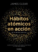 Habitos atomicos en accion:ejercicios sencillos para