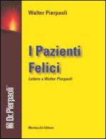 pazienti felici. Lettere a Walter Pierpaoli