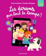 Les écrans, pas tout le temps !