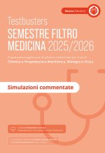 Testbusters. Ammissione a Medicina 2025-2026. Simulazioni commentate. Preparazione per gli esami di chimica e propedeutica biochimica, biologia e fisi