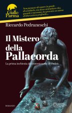mistero della pallacorda. La prima inchiesta del commissario De Pedris
