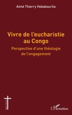 Vivre de l’eucharistie au Congo