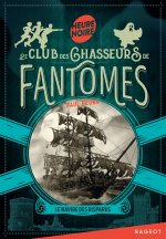 Le club des chasseurs de fantômes - Le navire des disparus