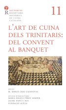 L'ART DE CUINA DELS TRINITARIS: DEL CONVENT AL BANQUET