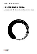 esperienza pura. Lineamenti di filosofia della conoscenza