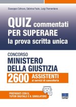Concorso Ministero giustizia 2600 assistenti ai servizi di cancelleria. Quiz commentati per superare la prova scritta unica