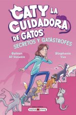 CATY LA CUIDADORA DE GATOS 3 SECRETOS