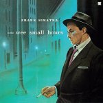 Sinatra Frank:  In The Wee Small Hours