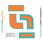 Thompson Twins:  Industry & Seduction: A Thompson Twins Collection